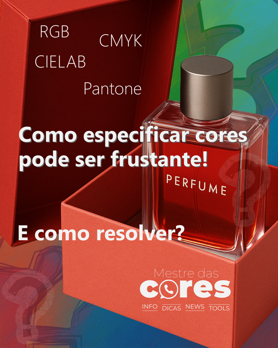 Especificar bem a cor é o primeiro passo para o sucesso visual