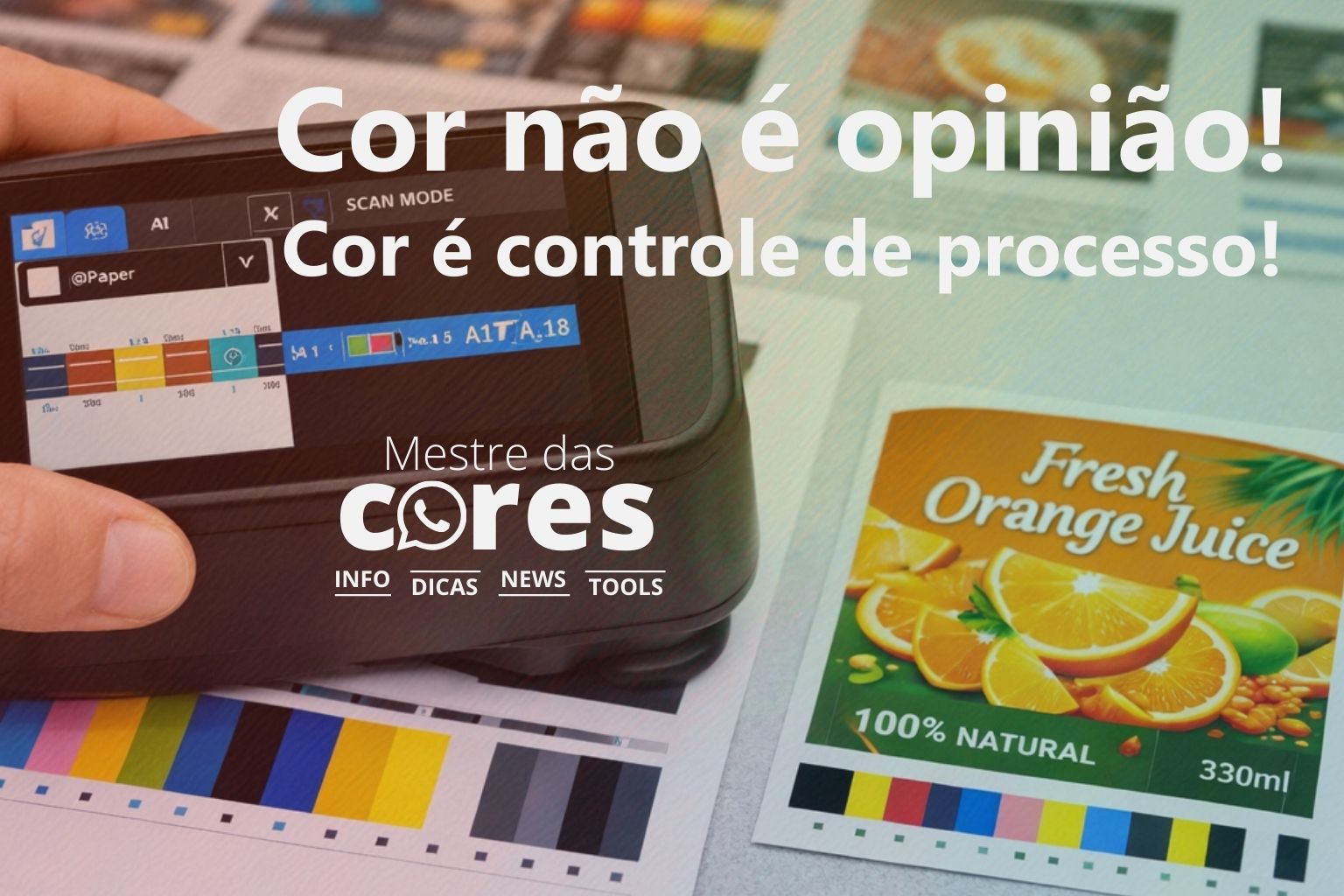 Cor não é Opinião! Cor é processo!